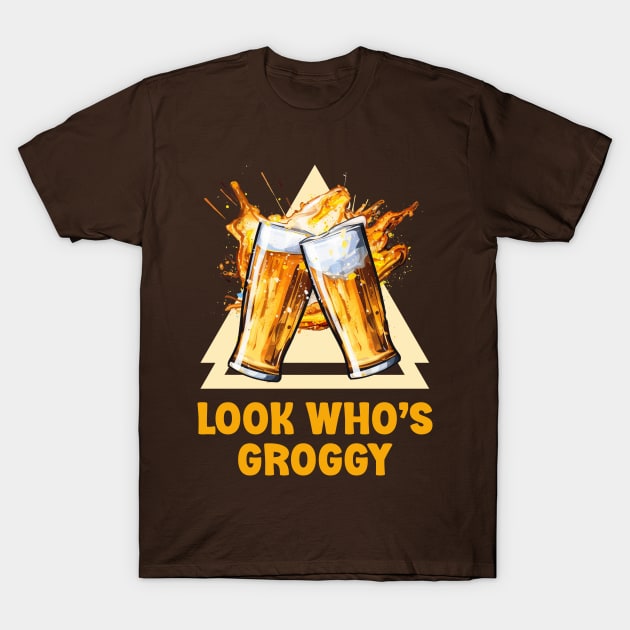 Irish Beer - Look Who’s Groggy T-Shirt by Eire